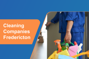 Cleaning companies Fredericton