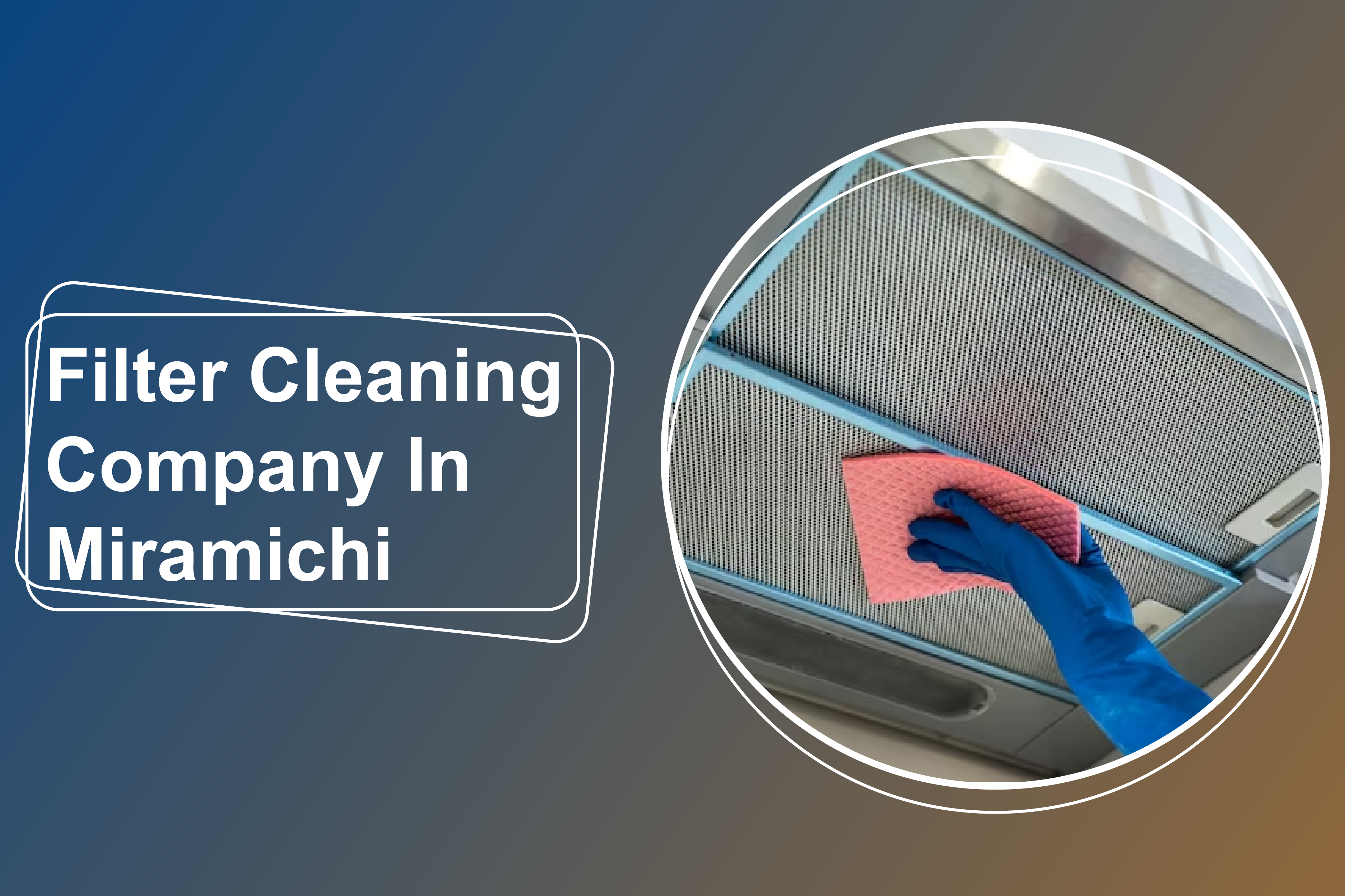 filter cleaning company in Miramichi