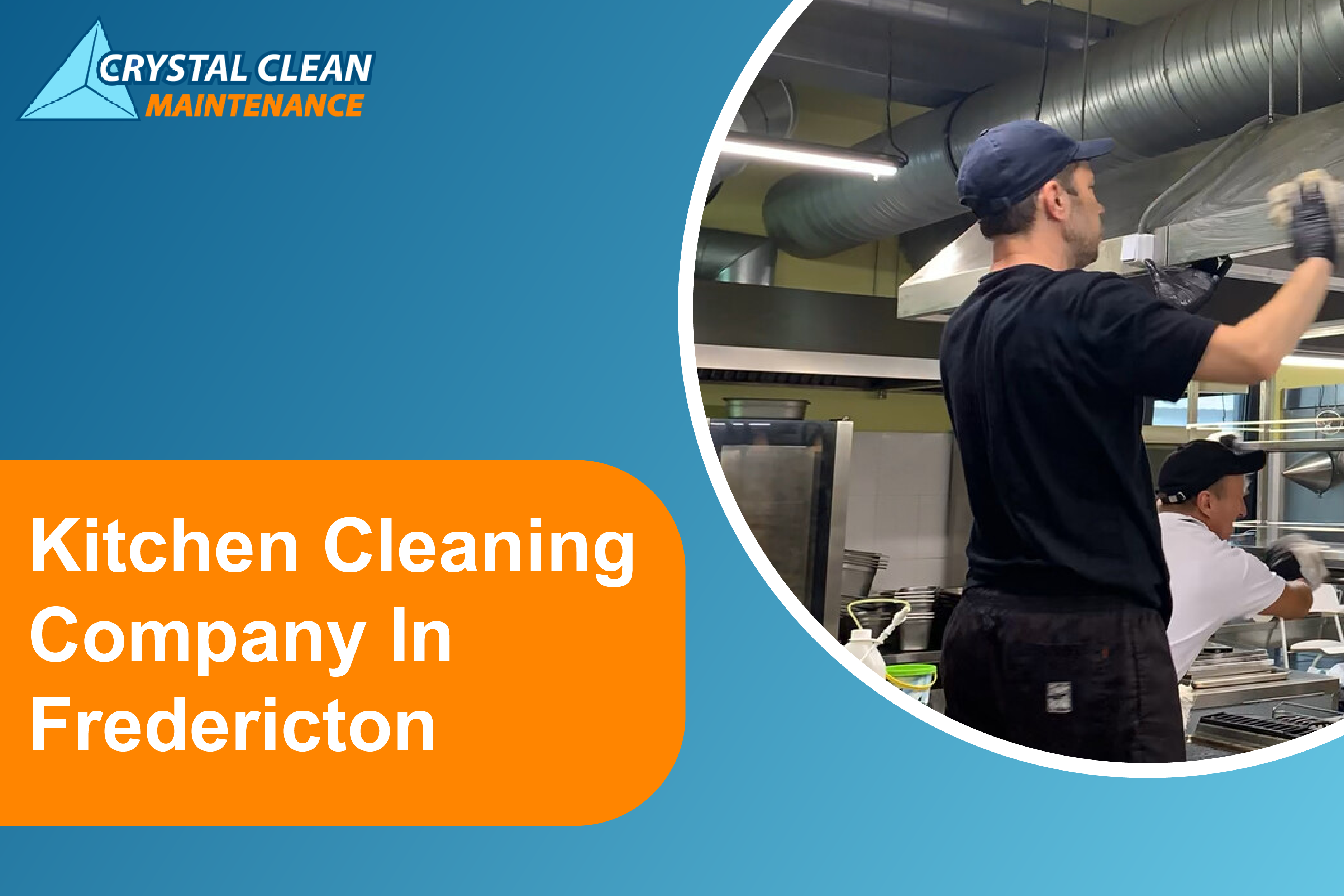 kitchen cleaning company in Fredericton