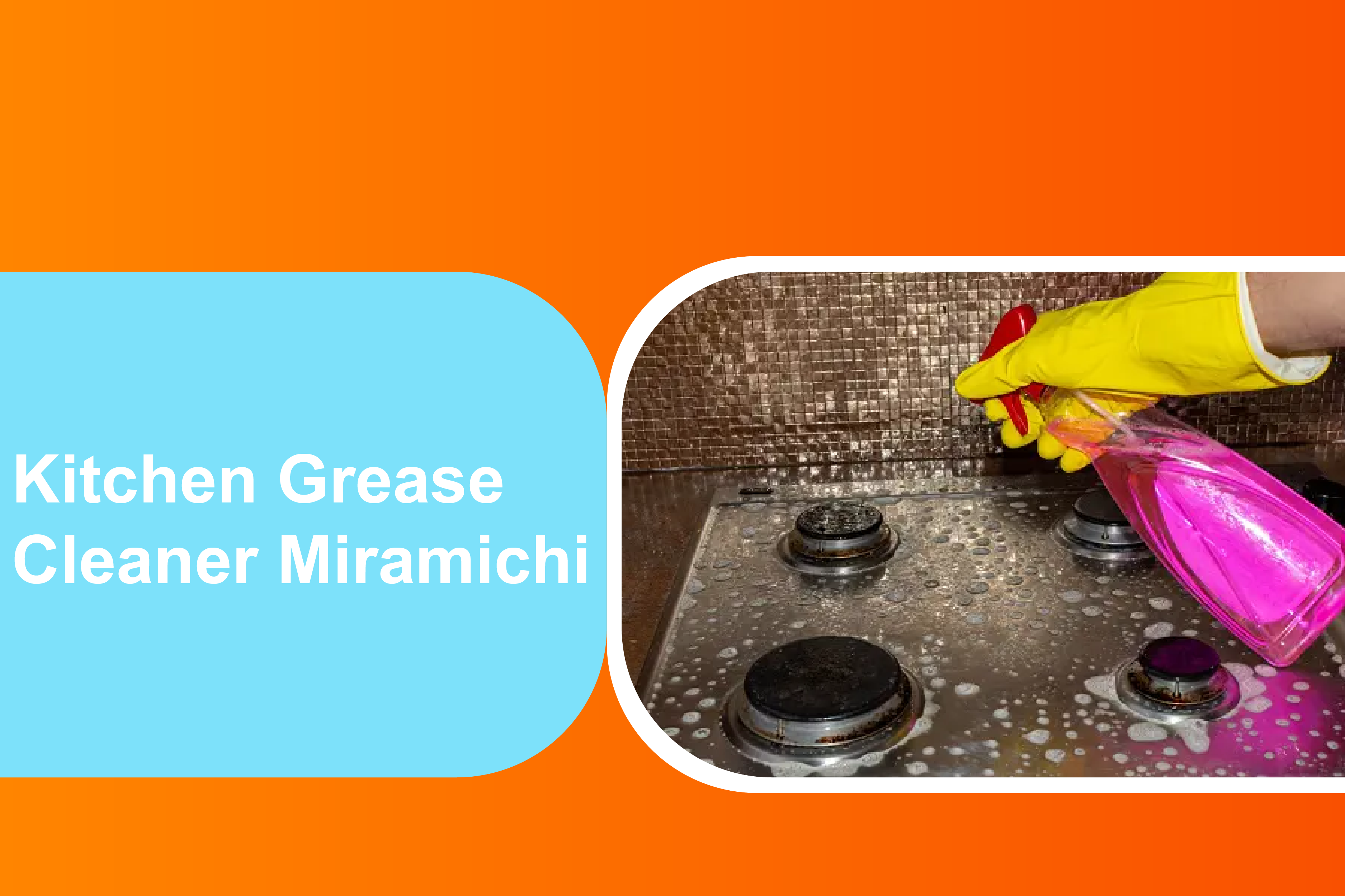 kitchen grease cleaner Miramichi